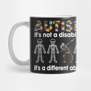 Autism It is nit disability It's a different ability Mug